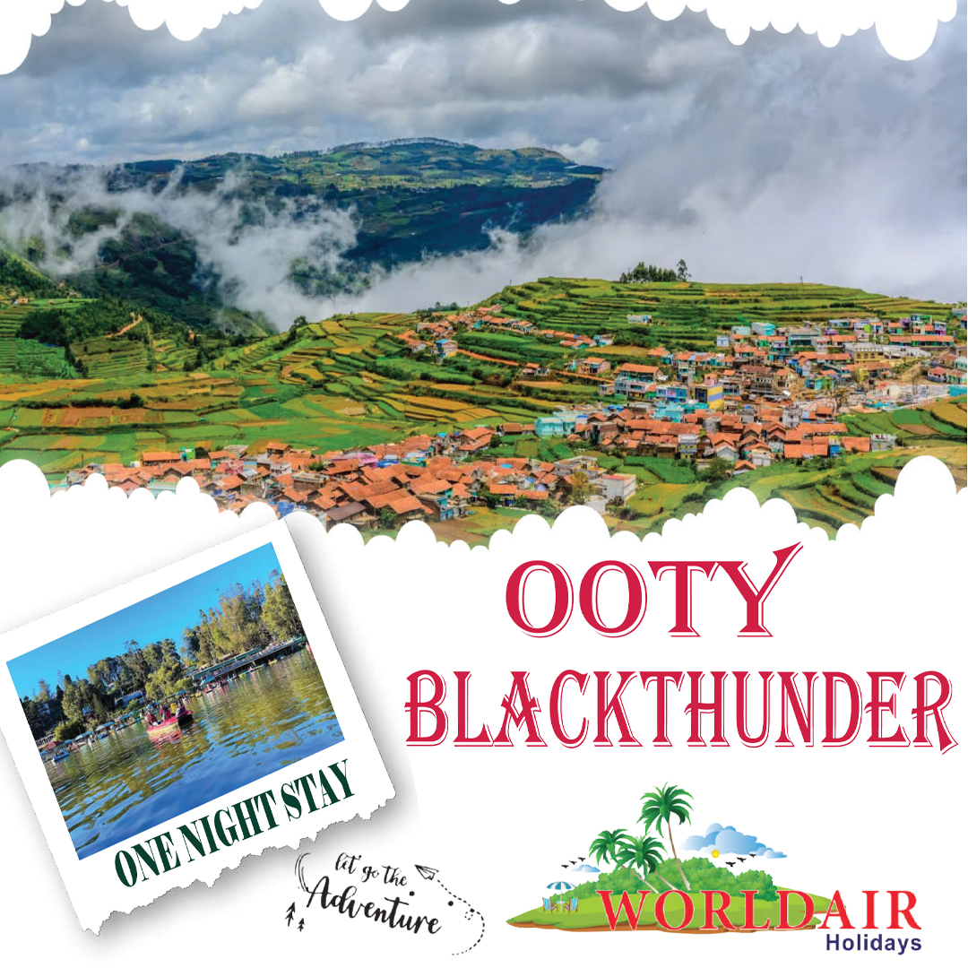 OOTY,BLACKTHUNDER,ONE NIGHT STAY PACKAGE